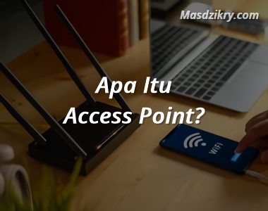 Apa itu access point?