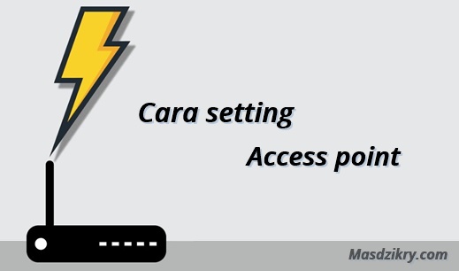 Cara setting access point