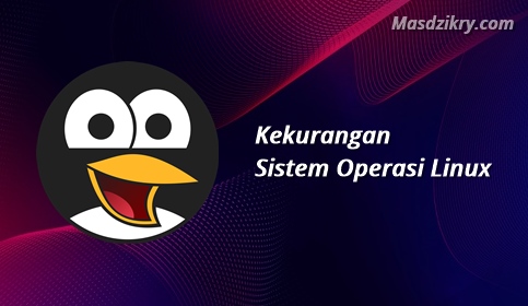 Kekurangan sistem operasi linux