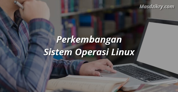Perkembangan sistem operasi linux