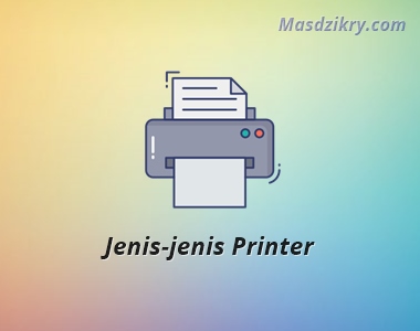 Jenis jenis printer