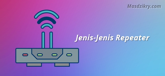 Jenis jenis repeater