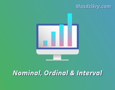 Pengertian Data Nominal, Ordinal dan Interval serta Contohnya