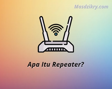 Apa itu repeater?