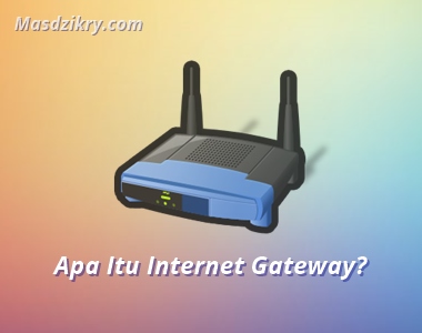 Apa itu internet gateway