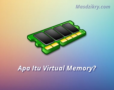 Apa itu virtual memory