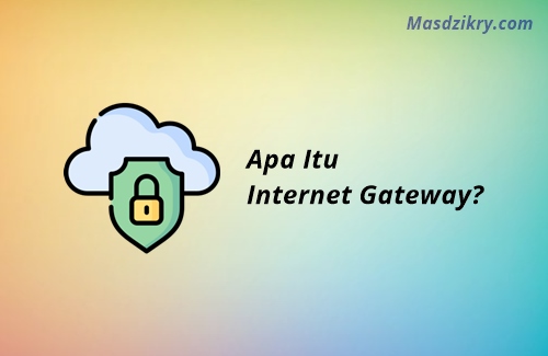 Apa itu internet gateway?