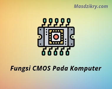 Fungsi cmos pada komputer