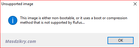 Unsupported image - this imahe is either non-bootable, or it uses a boot or compression method that is not supported by rufus