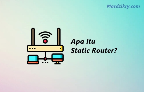 Pengertian static router